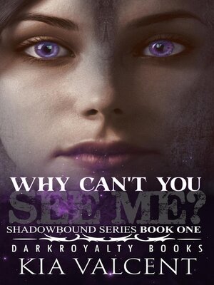 cover image of Why Can't You See Me?